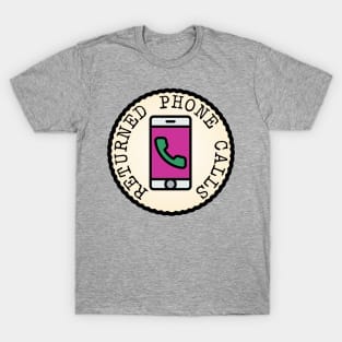 Returned Phone Calls (Adulting Merit Badge) T-Shirt